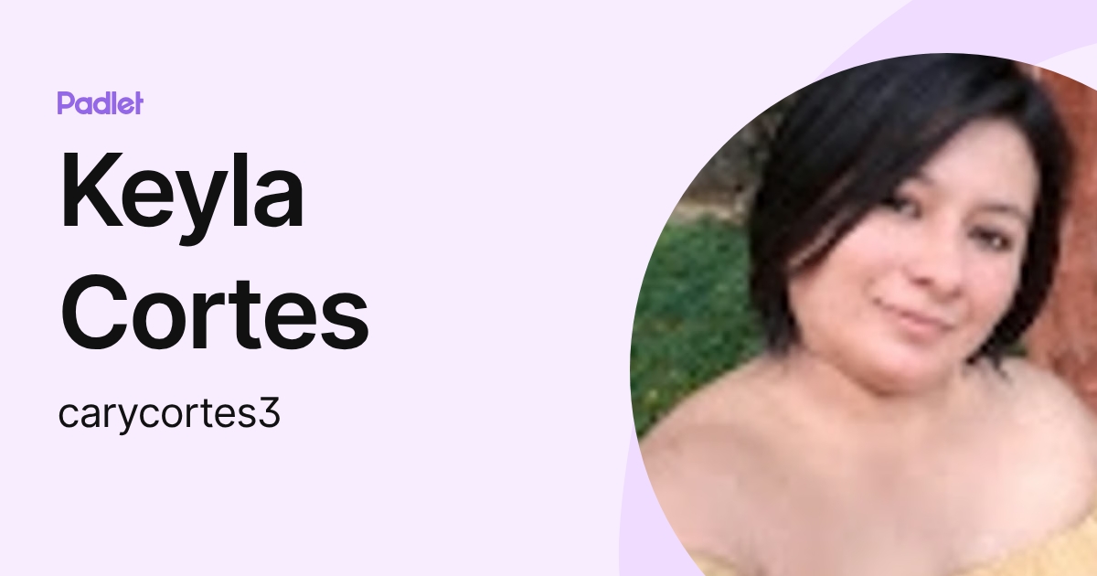 Keyla Cortes (carycortes3) profile | Padlet