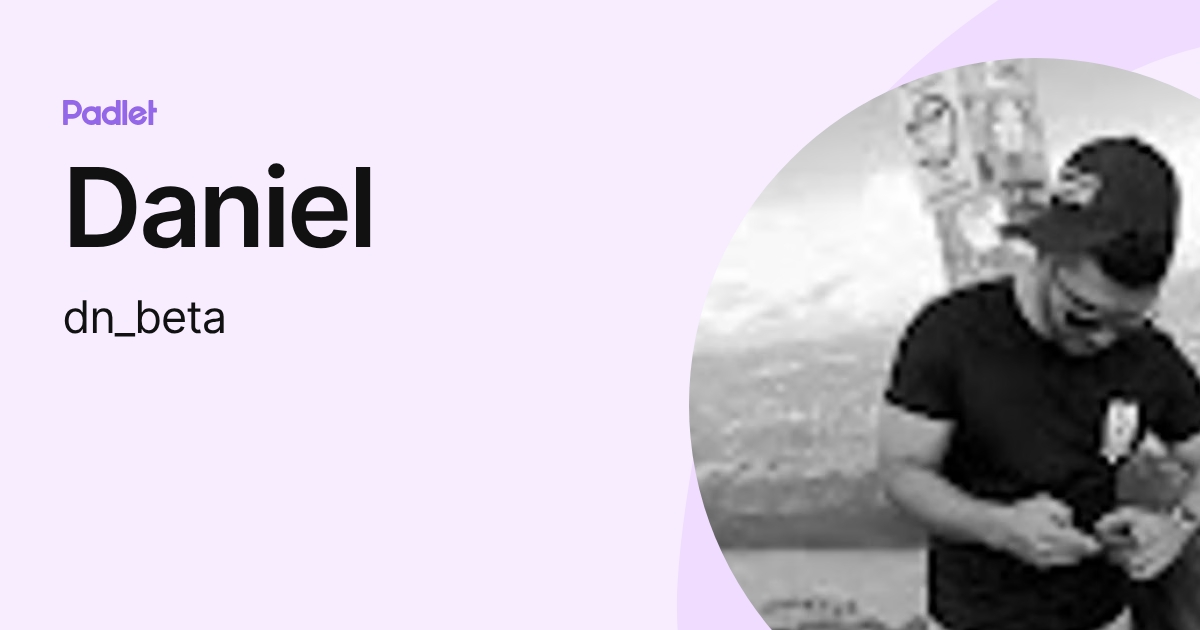 Daniel (dn_beta) profile | Padlet