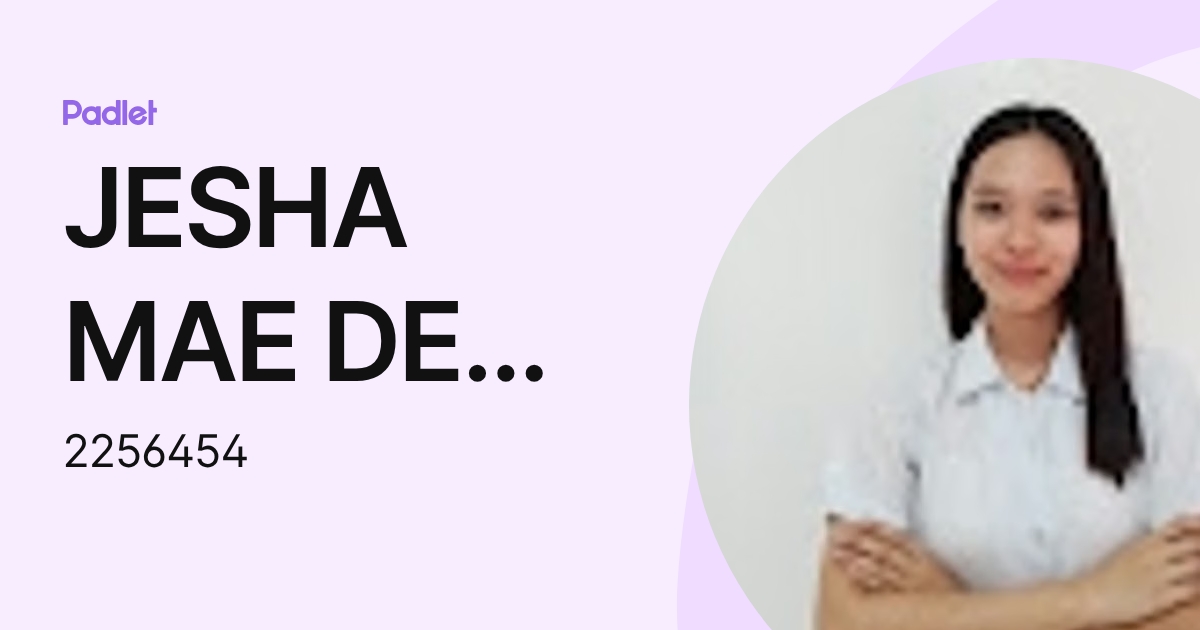 JESHA MAE DE LEON (2256454) profile | Padlet
