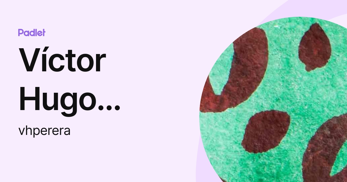 Víctor Hugo Perera (vhperera) profile | Padlet