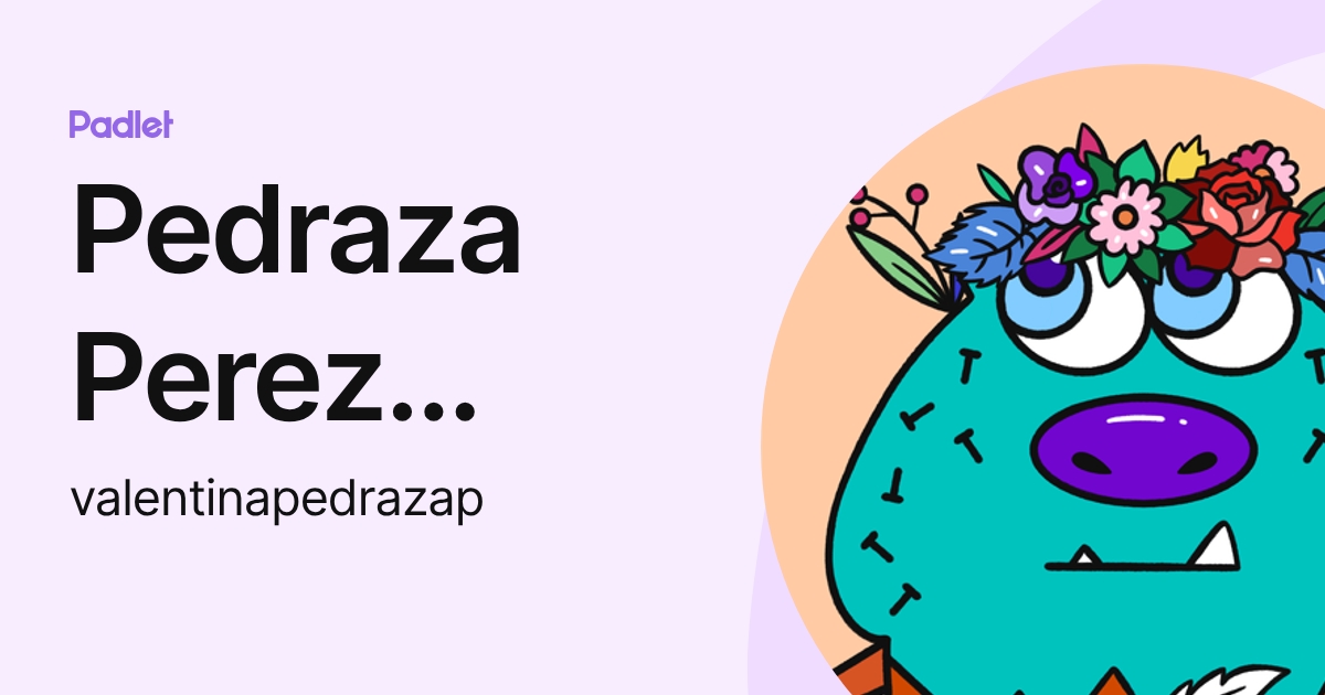 Pedraza Perez Valentina (valentinapedrazap) profile | Padlet