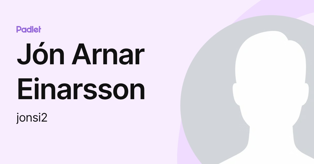 Jón Arnar Einarsson (jonsi2) profile | Padlet