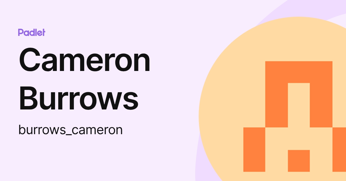 Cameron Burrows (burrows_cameron) profile | Padlet