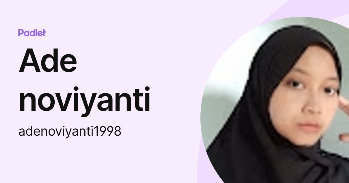 Ade noviyanti (adenoviyanti1998) profile | Padlet