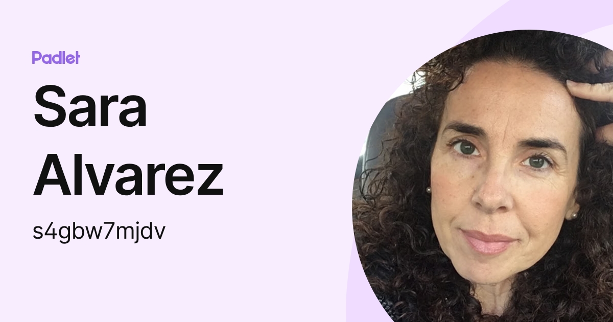 Sara Alvarez (s4gbw7mjdv) profile | Padlet