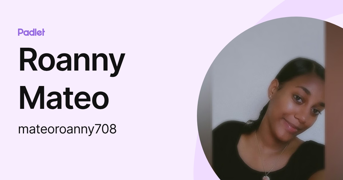 Roanny Mateo (mateoroanny708) profile | Padlet