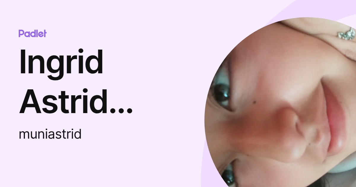 Ingrid Astrid Cisneros Munive (muniastrid) profile | Padlet