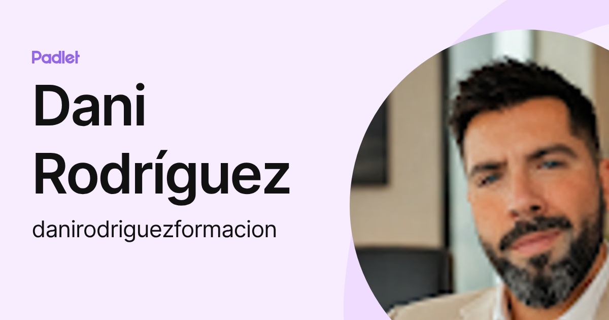 Dani Rodríguez (danirodriguezformacion) profile | Padlet