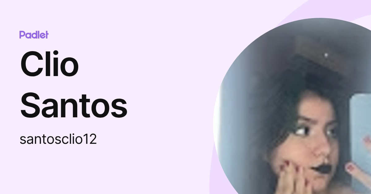Clio Santos (santosclio12) profile | Padlet