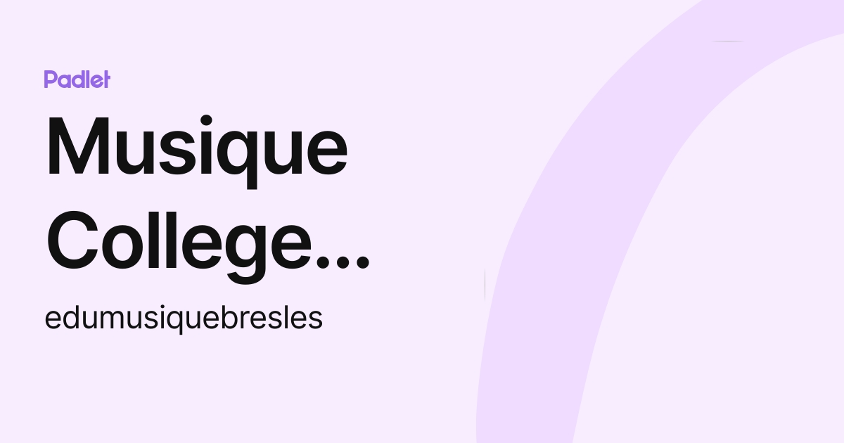 Profil de Musique College Condorcet (edumusiquebresles) | Padlet
