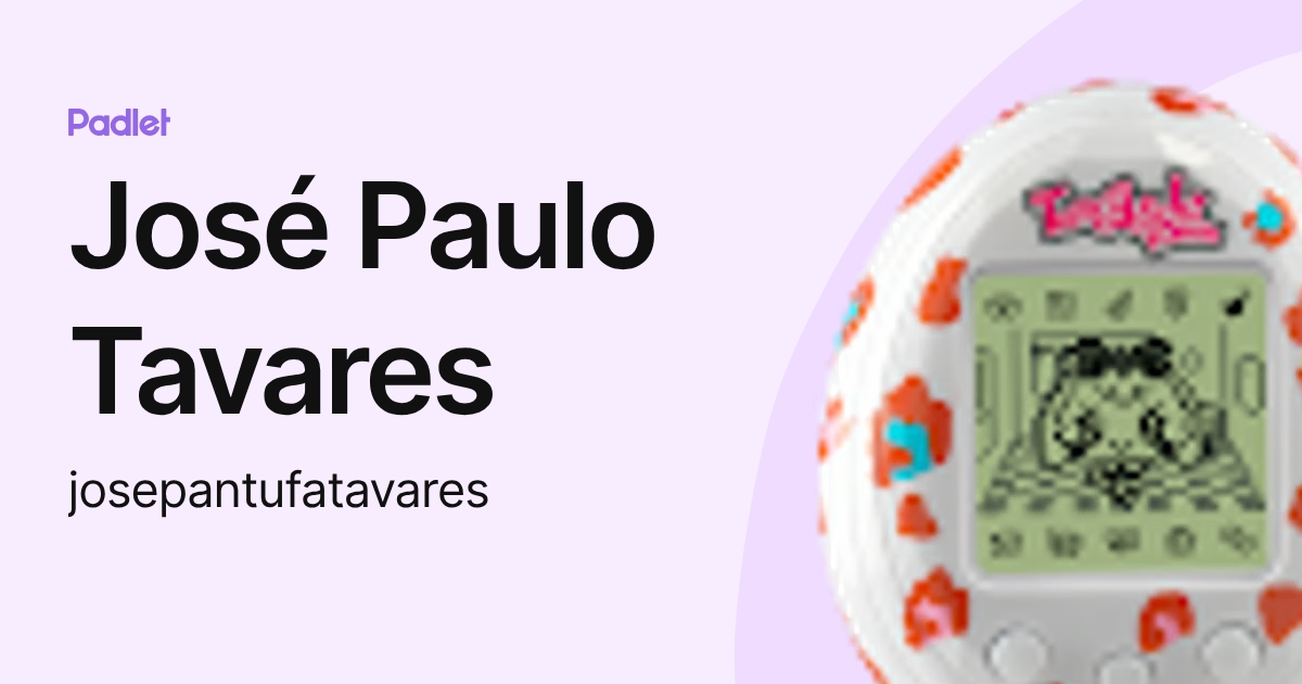 José Paulo Tavares (josepantufatavares) profile | Padlet