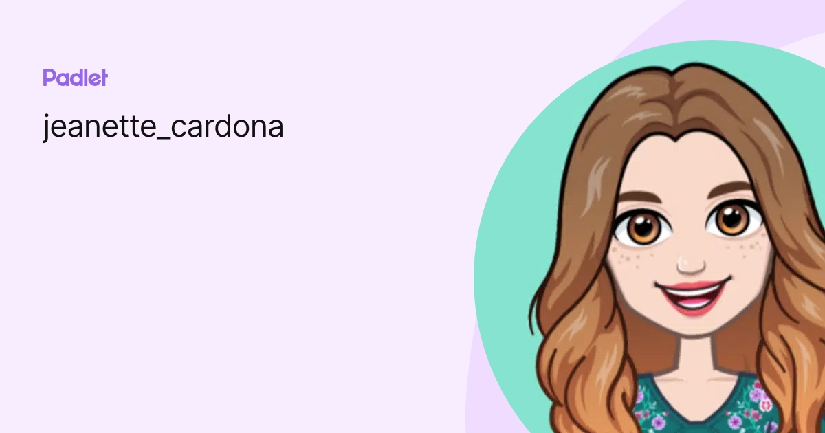 jeanette_cardona profile | Padlet