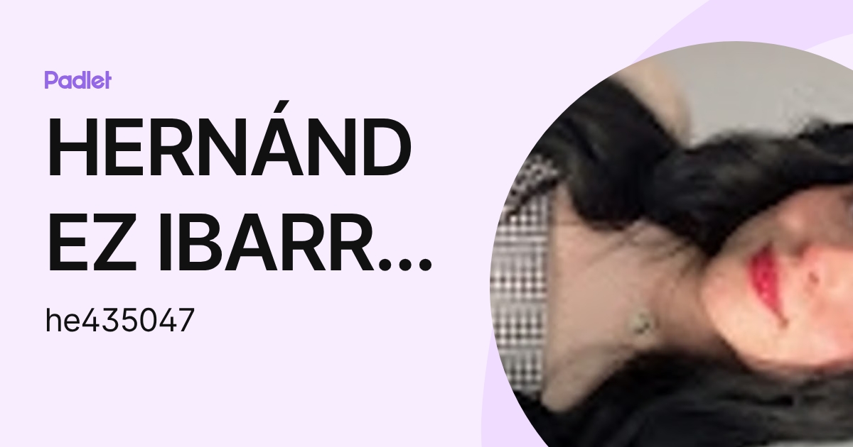 HERNÁNDEZ IBARRA ITZEL DAYRI (he435047) profile | Padlet
