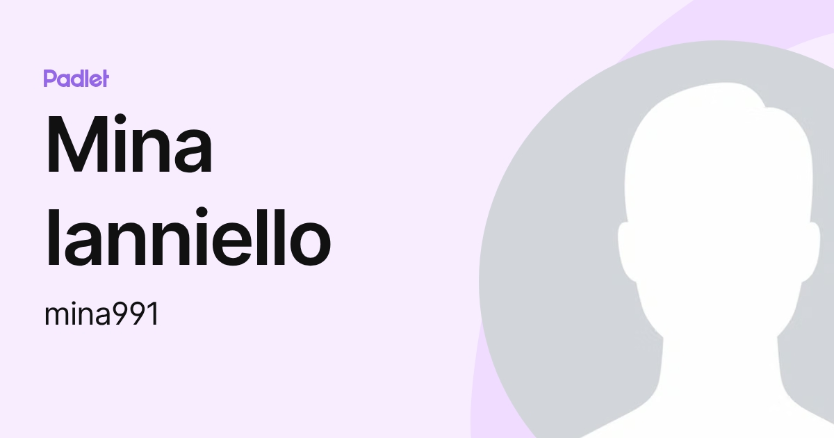 Mina Ianniello (mina991) profile | Padlet