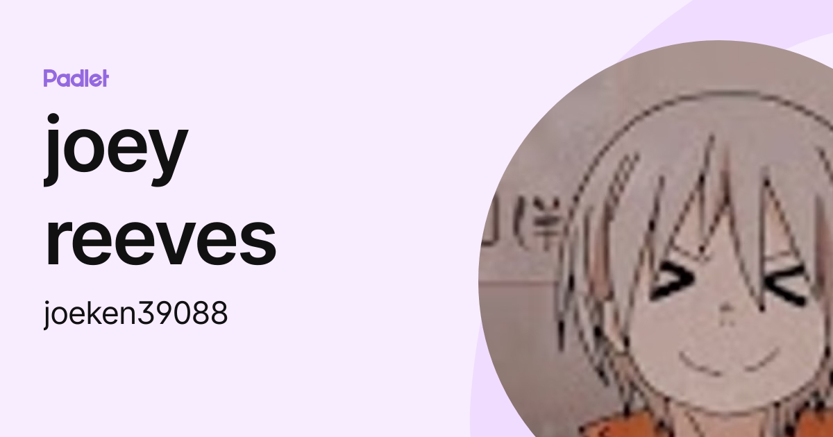 joey reeves (joeken39088) profile | Padlet