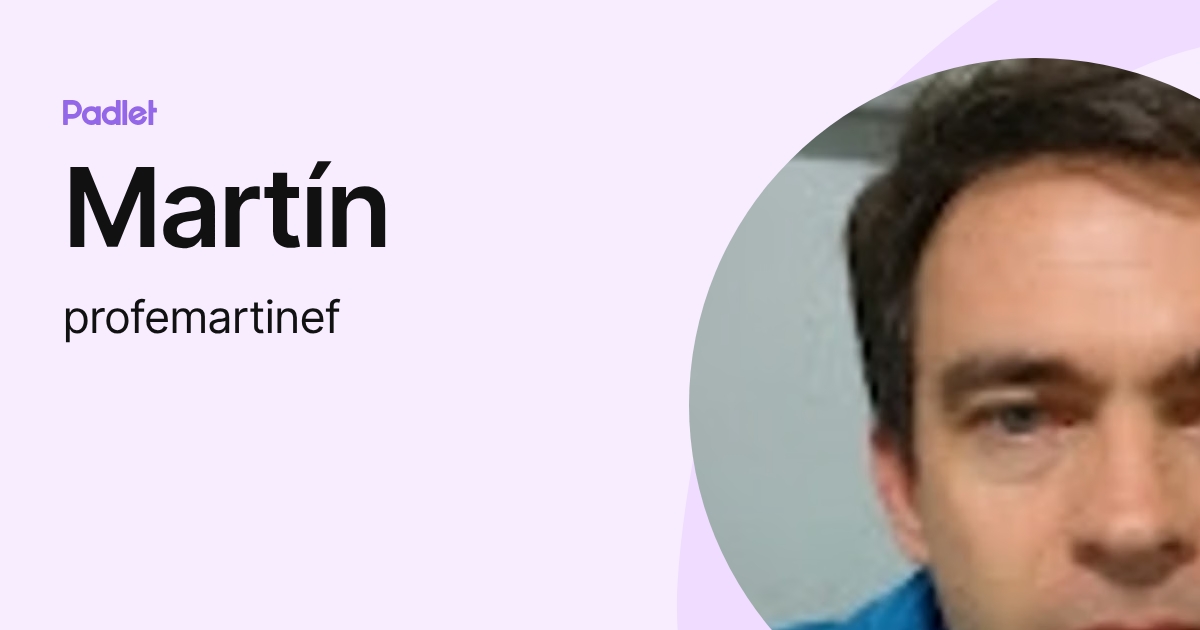 Martín (profemartinef) profile | Padlet