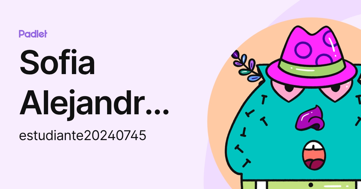 Sofia Alejandra Linares siguenza (estudiante20240745) profile | Padlet