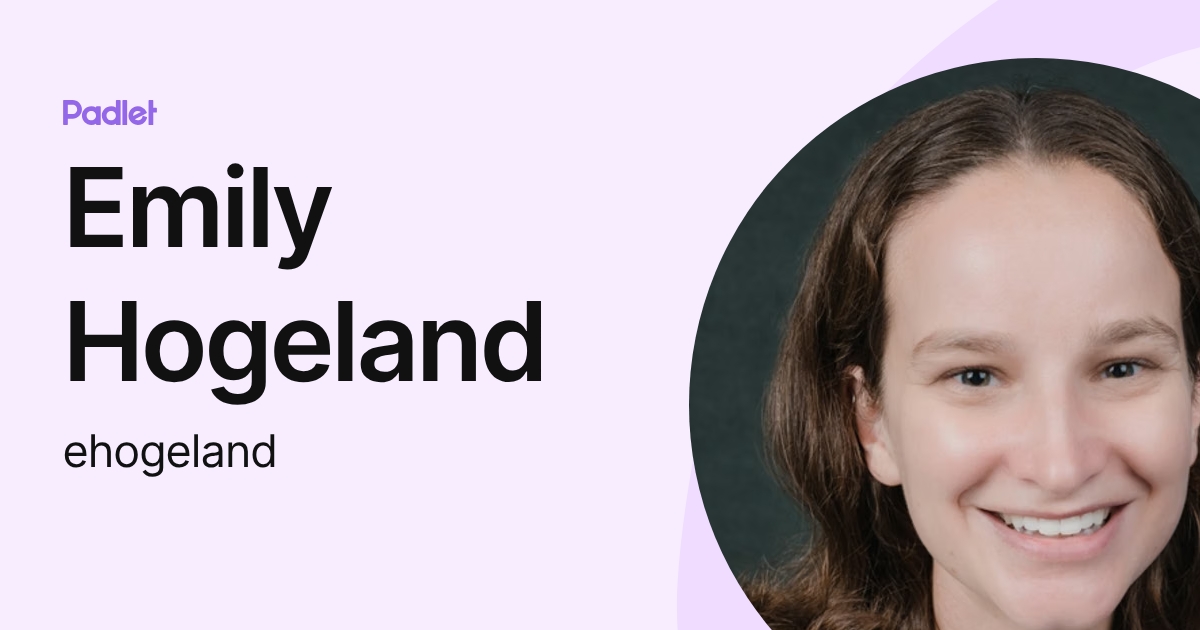 Emily Hogeland (ehogeland) profile | Padlet