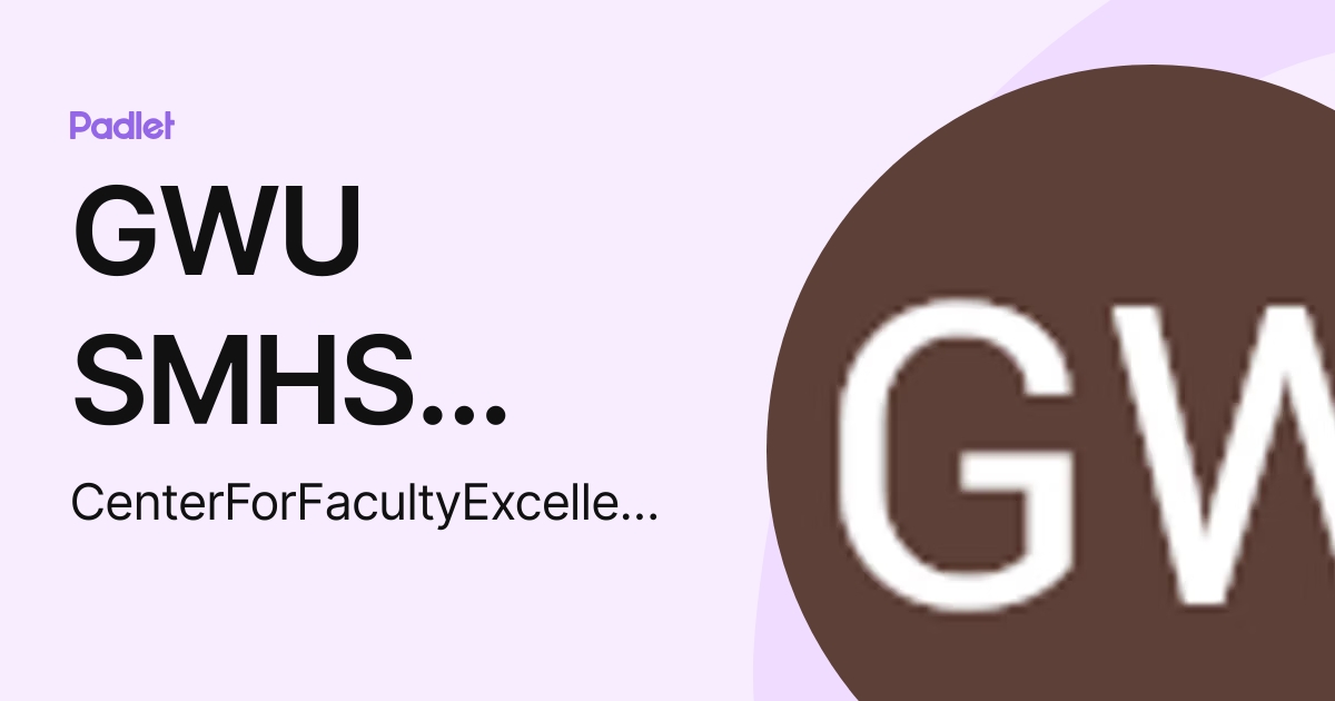 GWU SMHS Center for Faculty Excellence (CenterForFacultyExcellence