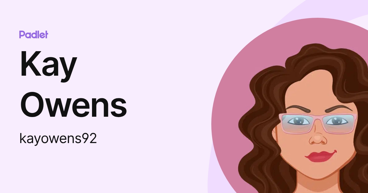 Kay Owens (kayowens92) profile | Padlet