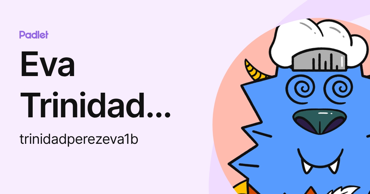 Eva Trinidad Pérez (trinidadperezeva1b) profile | Padlet