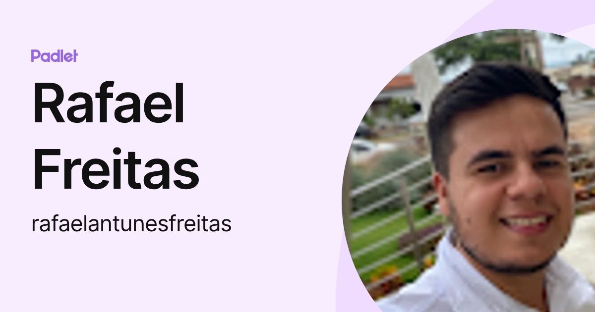 Rafael Freitas (rafaelantunesfreitas) profile | Padlet