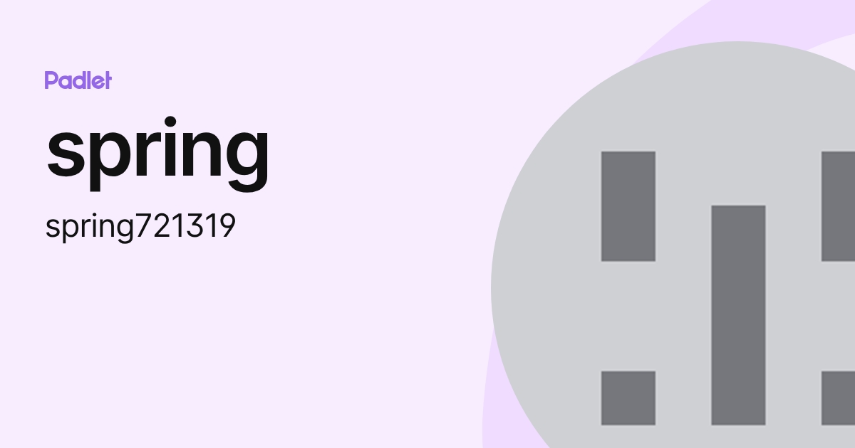 spring (spring721319) profile | Padlet