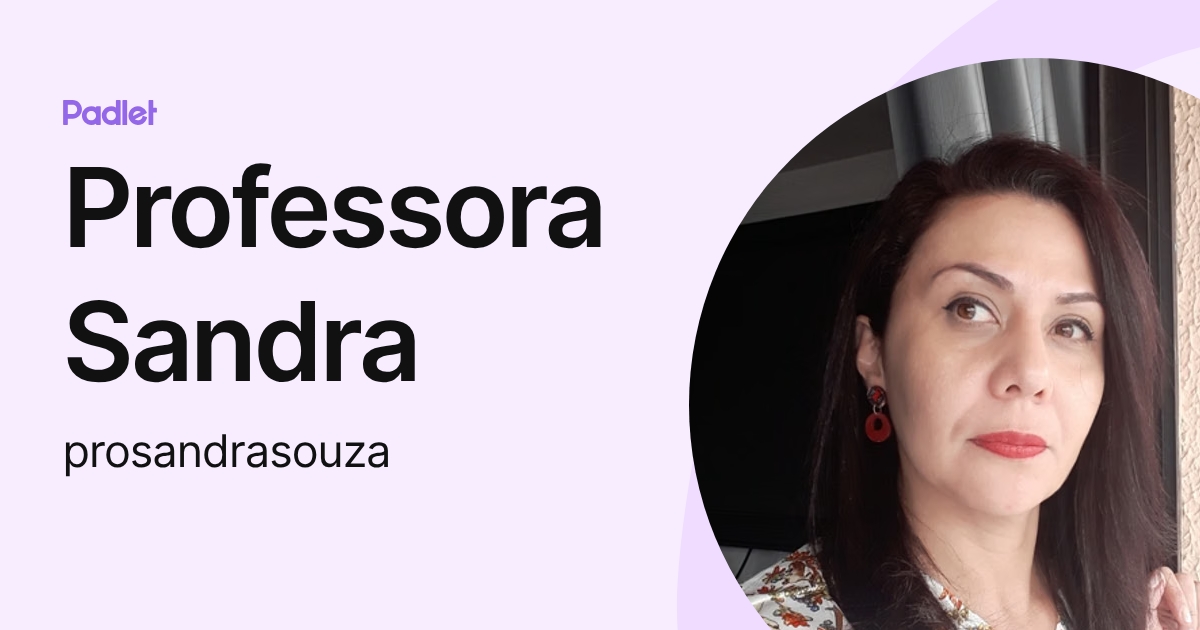 Professora Sandra (prosandrasouza) profile | Padlet