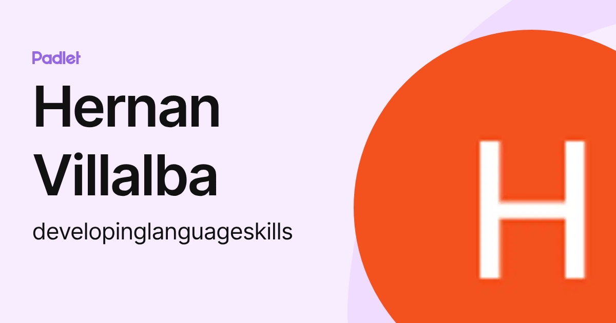 Hernan Villalba (developinglanguageskills) profile | Padlet
