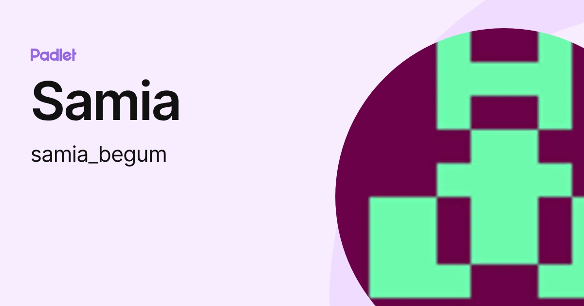 Samia (samia_begum) profile | Padlet