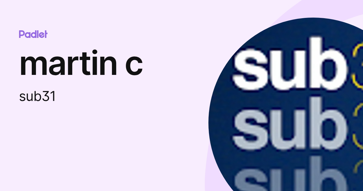 martin c (sub31) profile | Padlet
