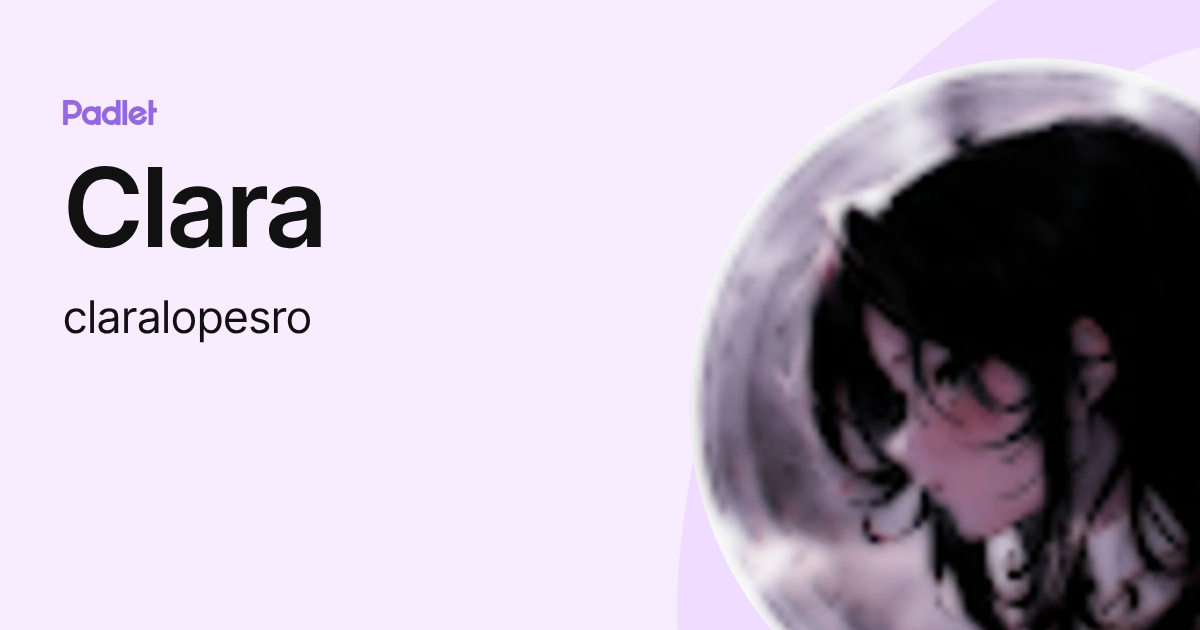 Clara (claralopesro) profile | Padlet
