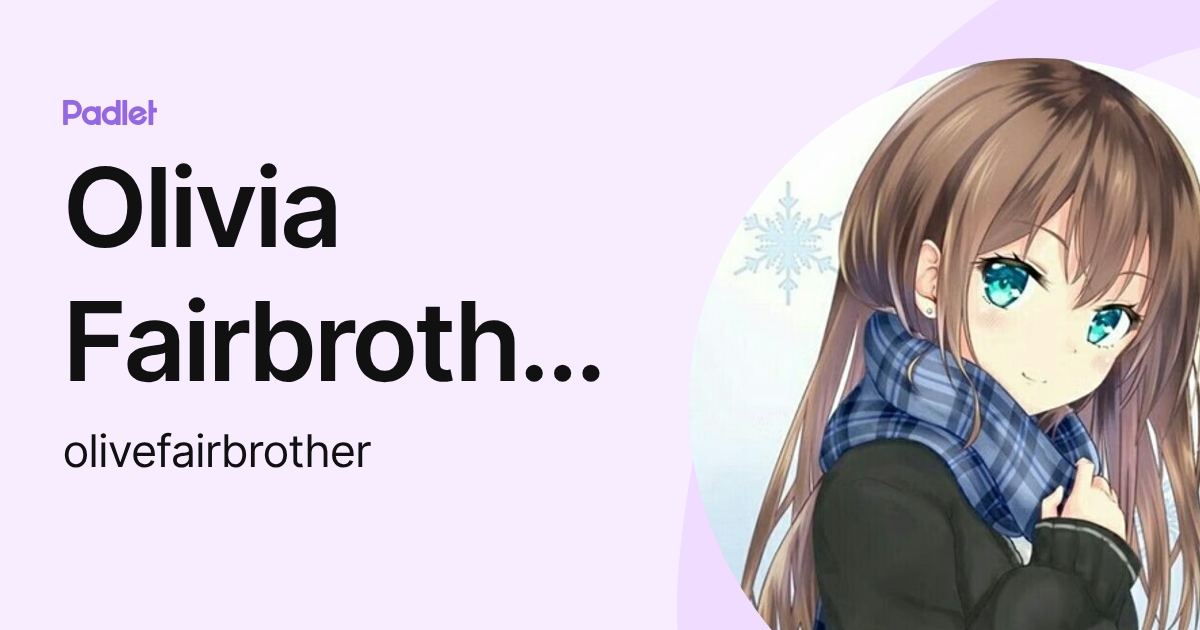 Olivia Fairbrother (olivefairbrother) profile | Padlet