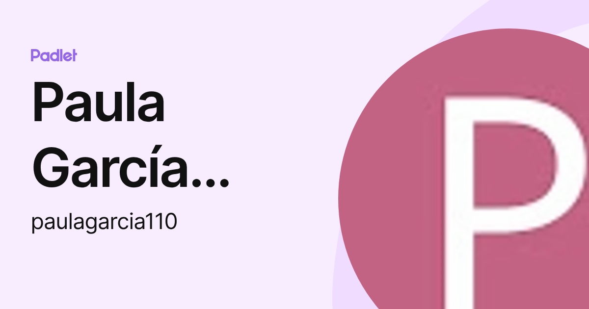 Paula García Ramírez (paulagarcia110) profile | Padlet
