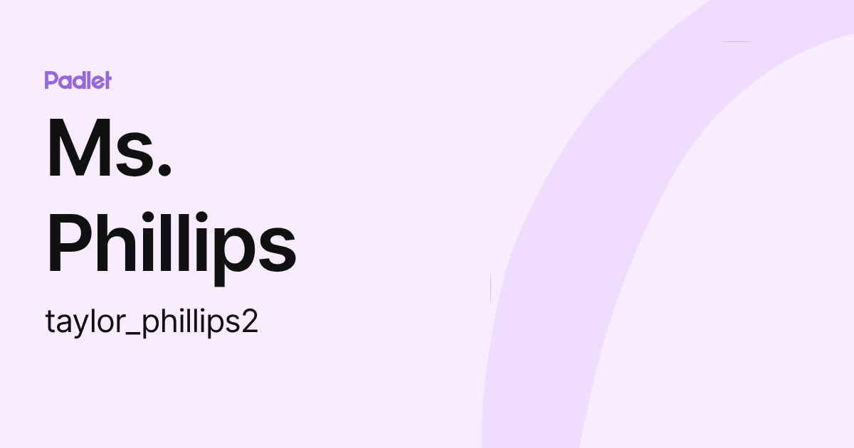 Ms. Phillips (taylor_phillips2) profile | Padlet