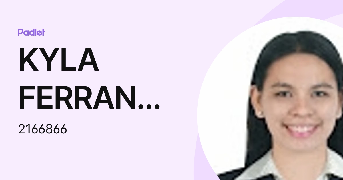 KYLA FERRANCO (2166866) profile | Padlet