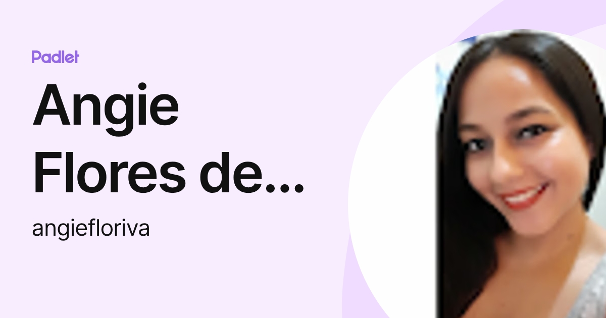 Angie Flores de Valgaz (angiefloriva) profile | Padlet
