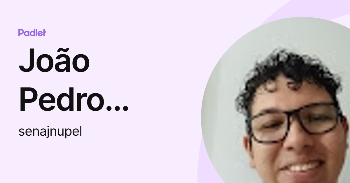 João Pedro Sena (senajnupel) profile | Padlet
