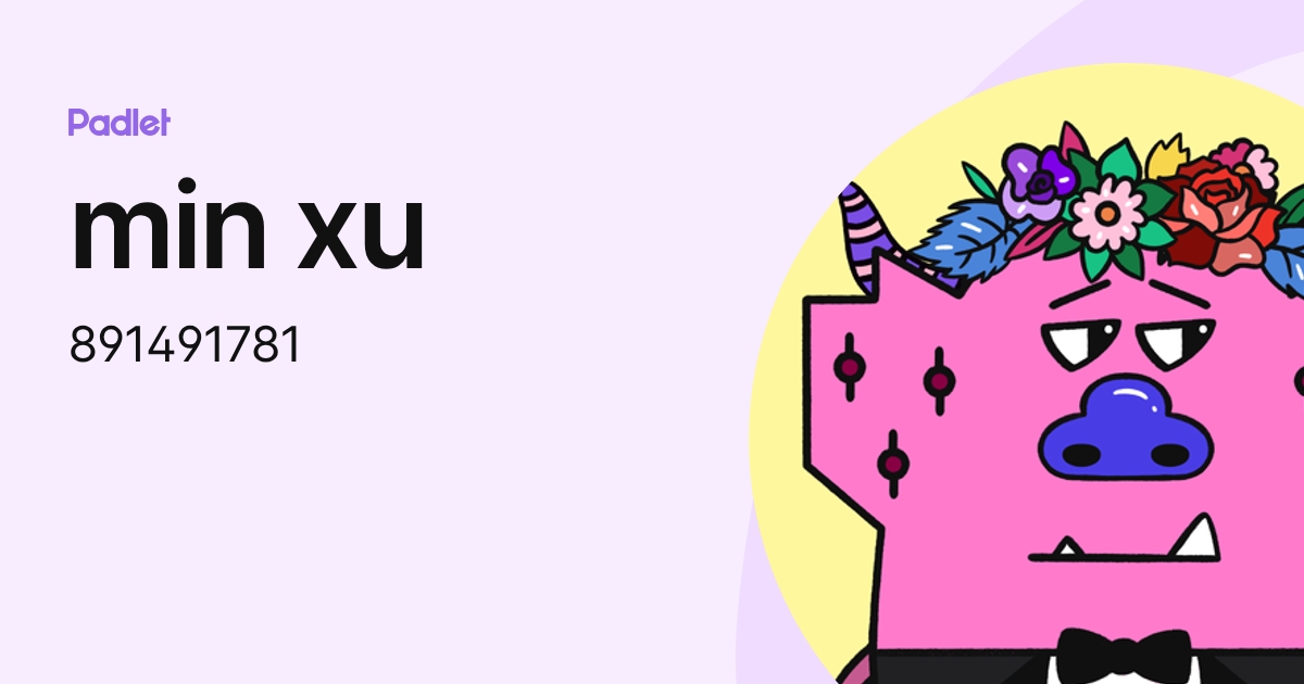 min xu (891491781) profile | Padlet