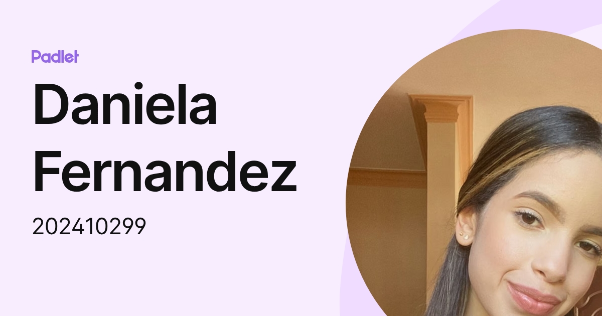 Daniela Fernandez (202410299) profile | Padlet