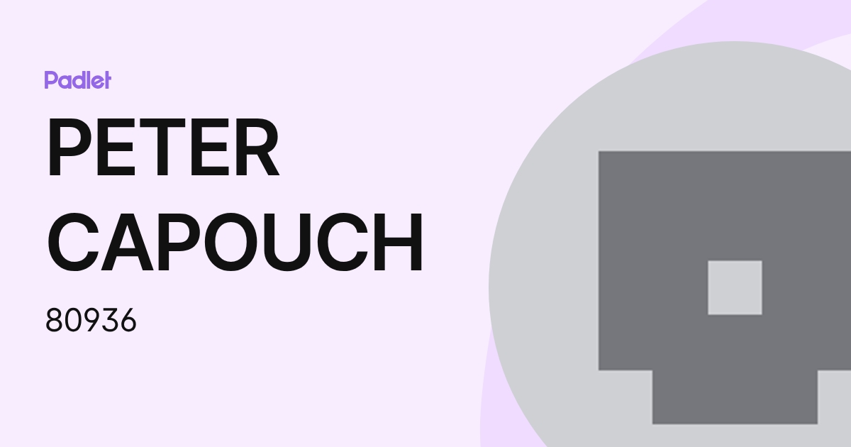 PETER CAPOUCH (80936) profile | Padlet