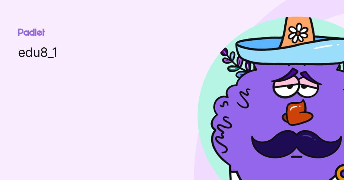 edu8_1 profile | Padlet