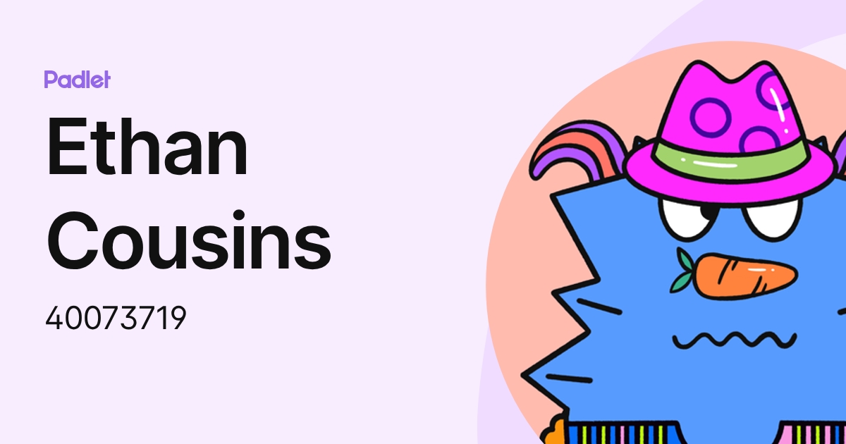 Ethan Cousins (40073719) profile | Padlet