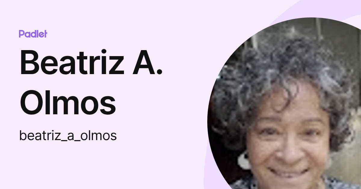 Beatriz A. Olmos (beatriz_a_olmos) profile | Padlet