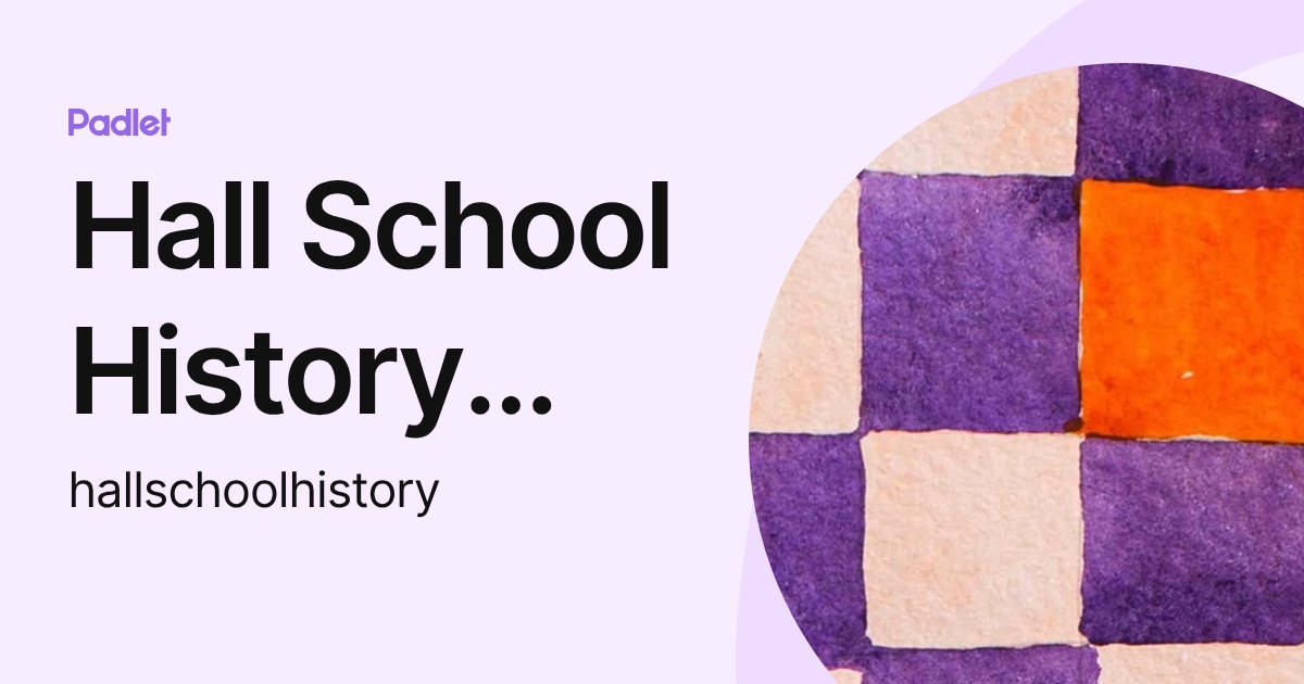 Hall School History Department (hallschoolhistory) profile | Padlet