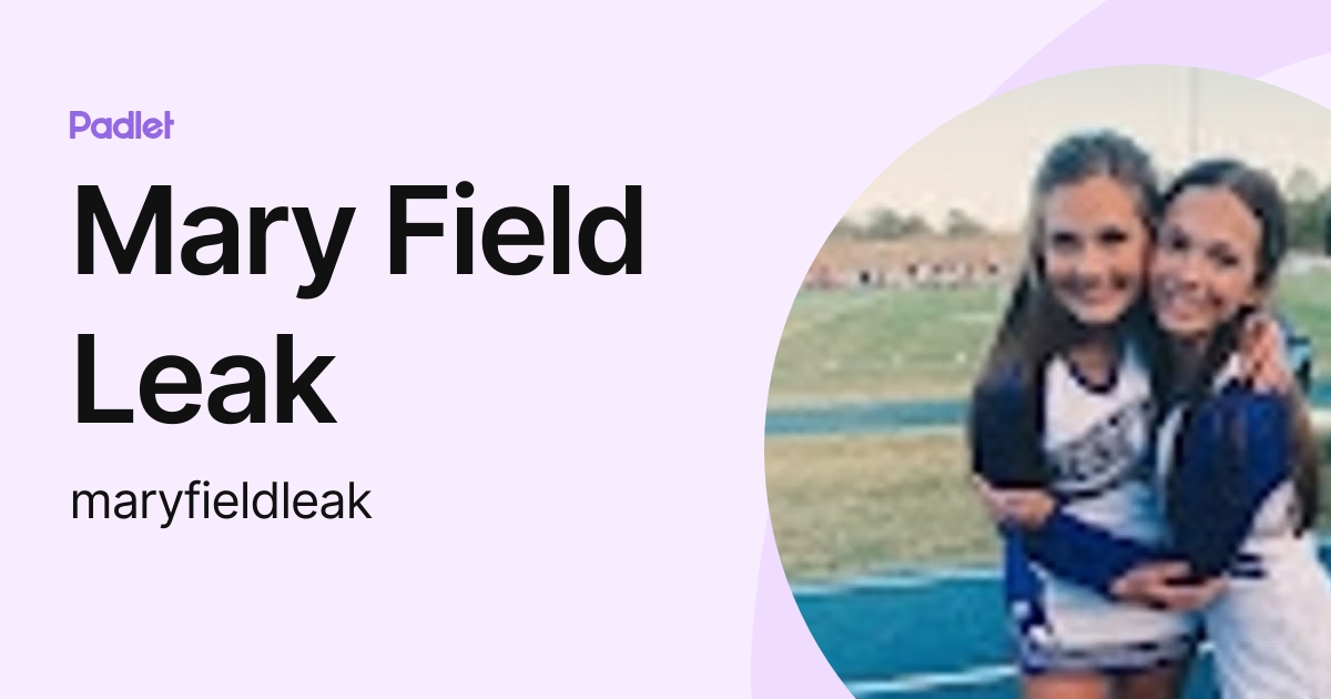 Mary Field Leak (maryfieldleak) profile | Padlet