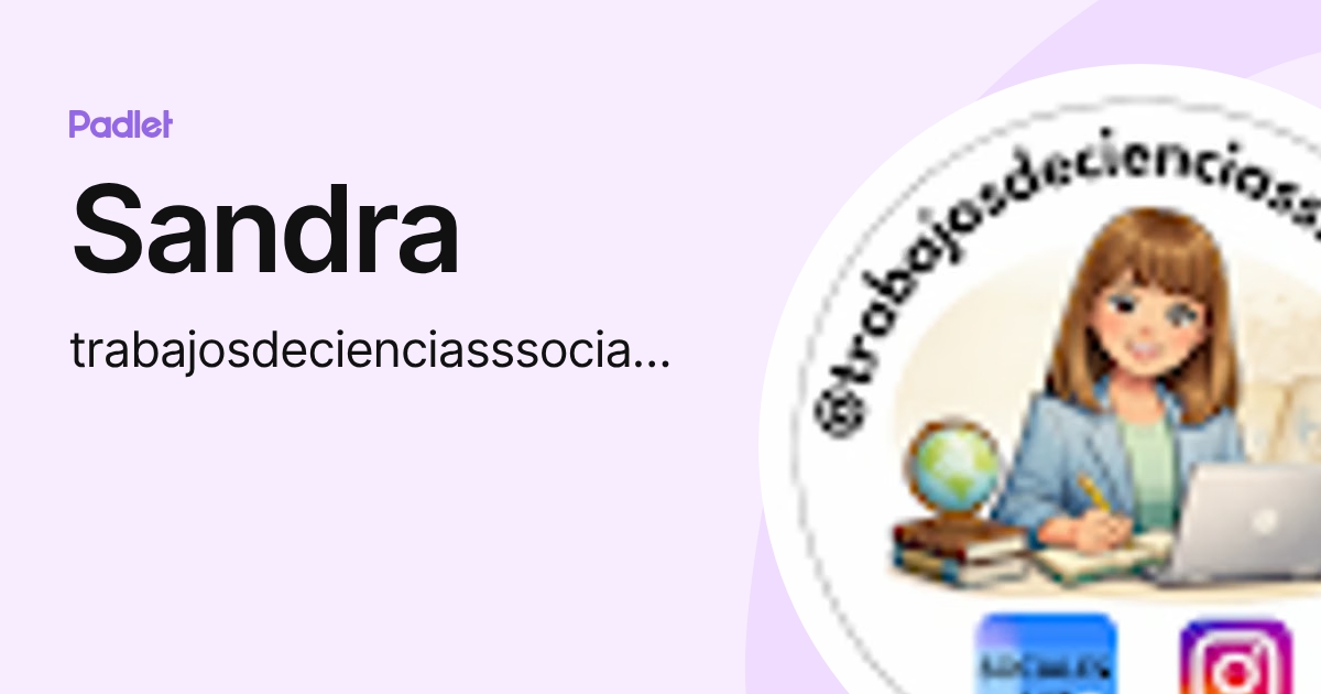 Sandra (trabajosdecienciasssociales) profile | Padlet
