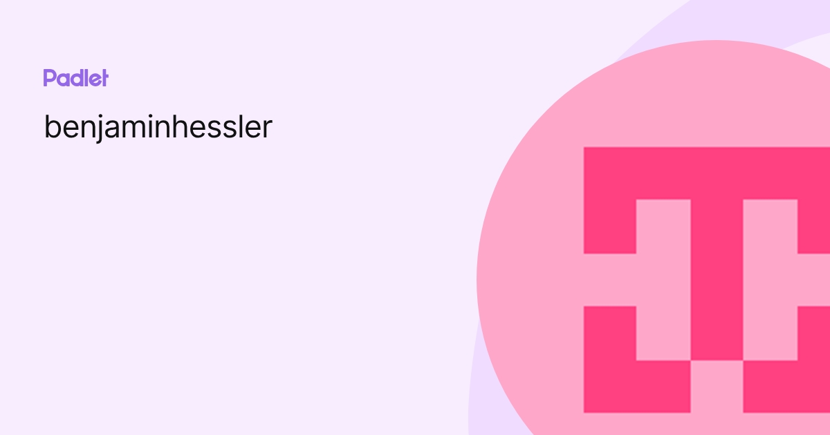 benjaminhessler profile | Padlet