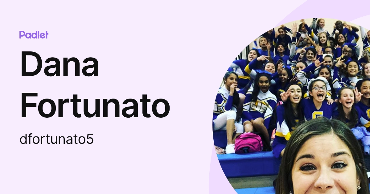 Dana Fortunato (dfortunato5) profile | Padlet