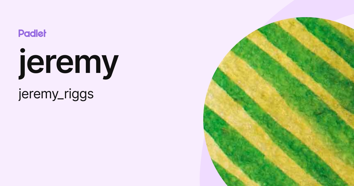 jeremy (jeremy_riggs) profile | Padlet